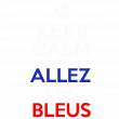Muurstickers sport - Muursticker sport keep calm and allez les bleus - ambiance-sticker.com