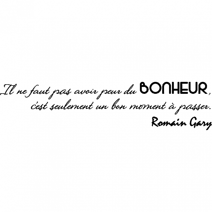 Muurstickers teksten - Citaat muursticker il ne faut pas avoir peur du bonheur - Romain Gary - ambiance-sticker.com